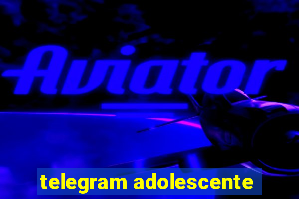 telegram adolescente